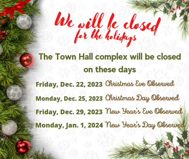 Town closed for holidays w. dates